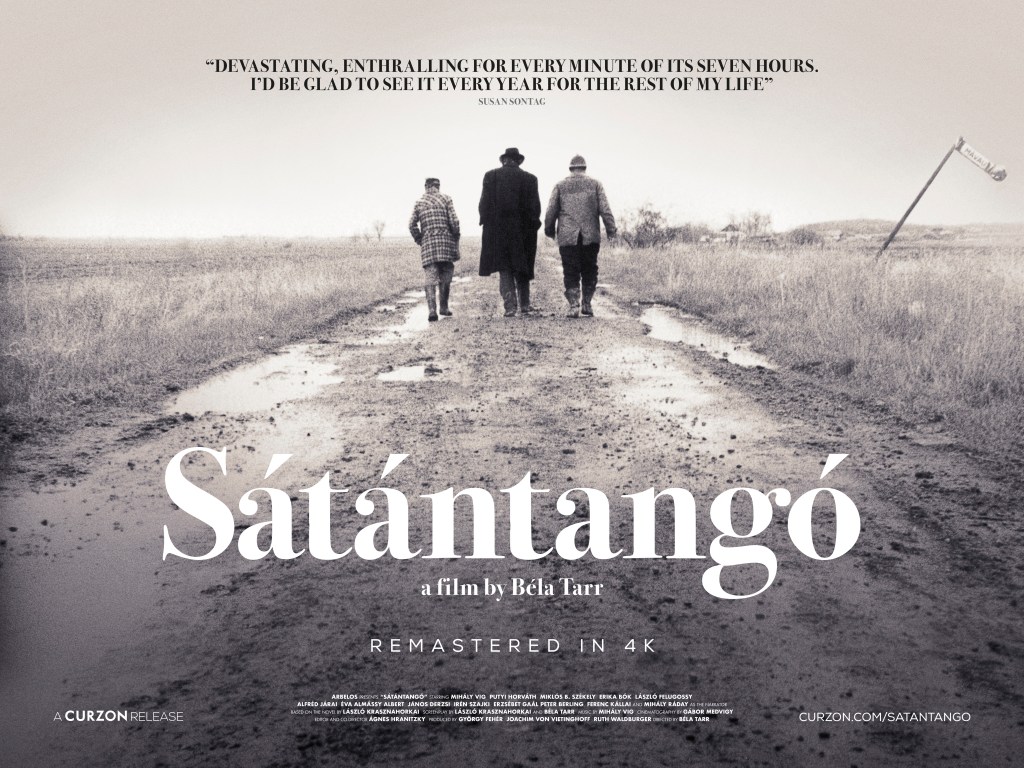 Sátántangó, the seven hour engaging&nbsp;movie!